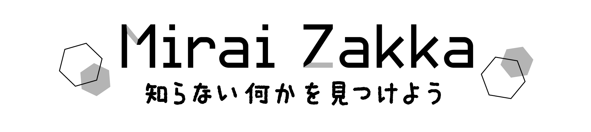 Mirai Zakka